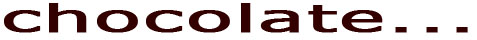 chocolate