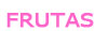 frutas